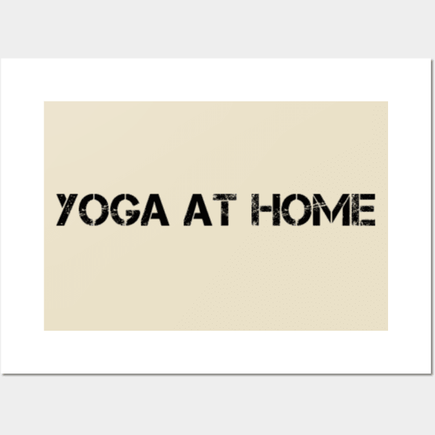 Yoga At Home Wall Art by Via Clothing Co